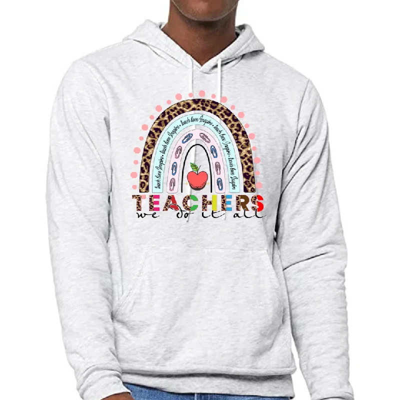 Teachers We Do It All Rainbow Unisex Fleece Pullover Hoodie Cap Sleeve Casual