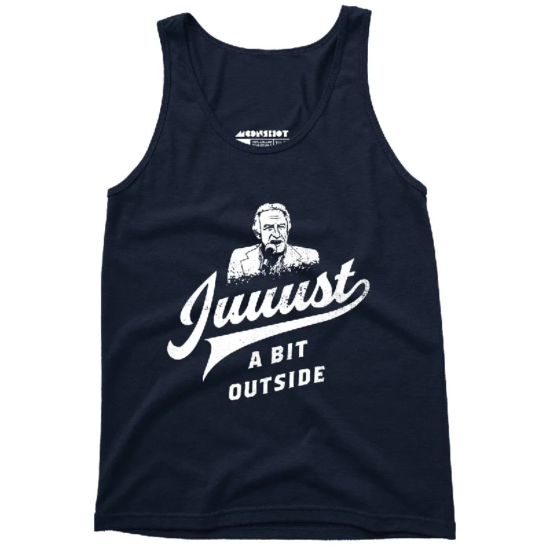 Juuust a Bit Outside - Unisex Tank Top metallic tank top