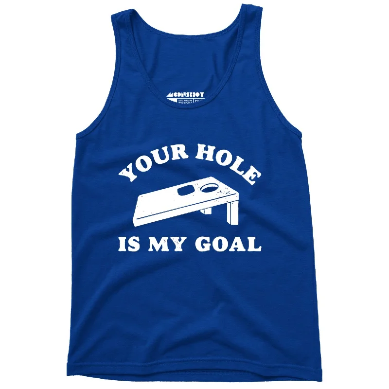 Your Hole is My Goal - Cornhole - Unisex Tank Top solid color tank